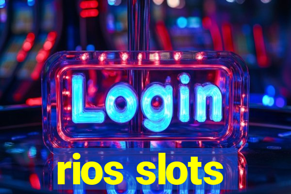 rios slots